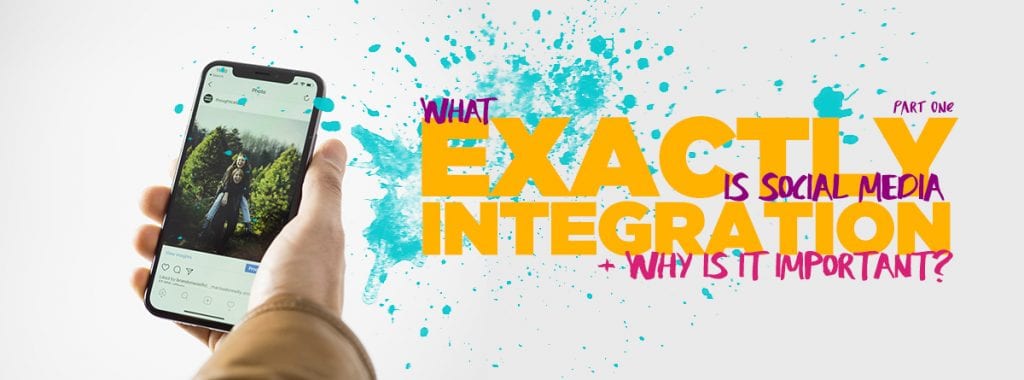 what exactly is social media integration and why is it important?